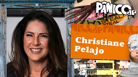CHRISTIANE PELAJO - PÂNICO - 20/06/23