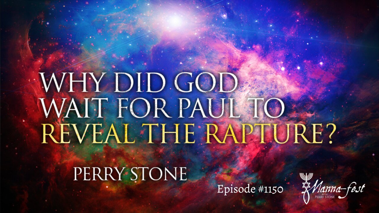 Why Did God Wait for Paul to Reveal the Rapture? | Episode #1150 | Perry Stone