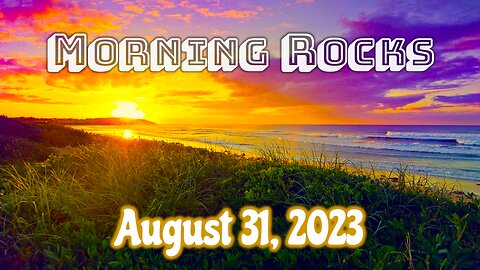🌅 Morning Rocks - 8.31.23 🐟