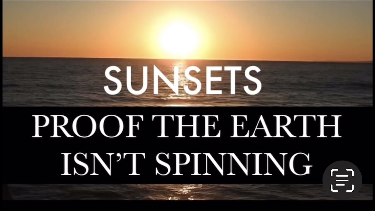 Sunsets - Proof the Earth is NOT Spinning