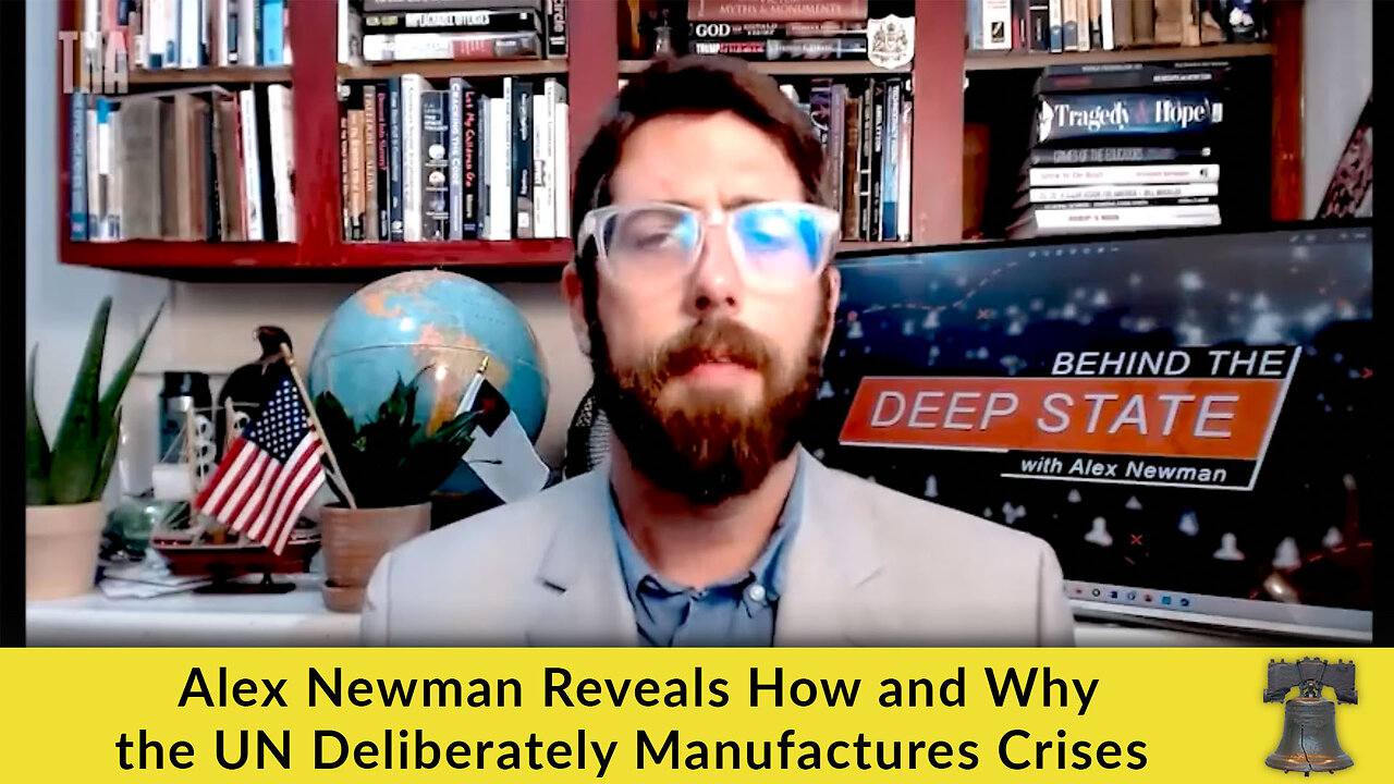 Alex Newman Reveals How and Why the UN Deliberately Manufactures Crises