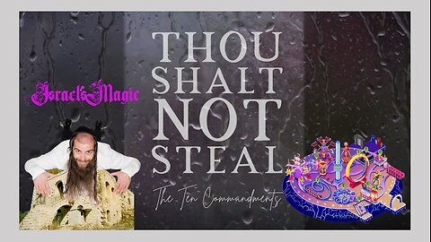 Israel's Magic - Thou Shalt Not Steal