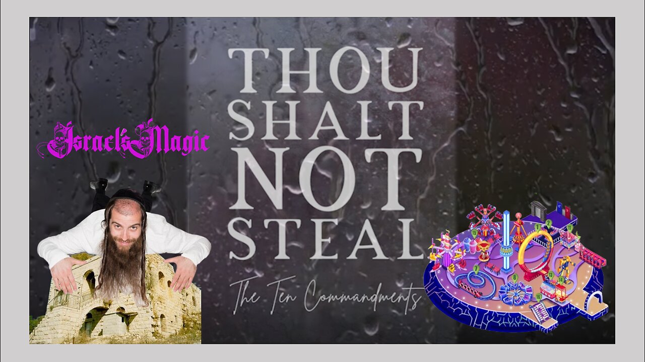 Israel's Magic - Thou Shalt Not Steal