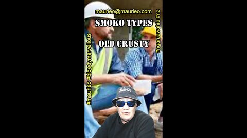 maurieos #shorts SMOKO TYPES "OLD CRUSTY"