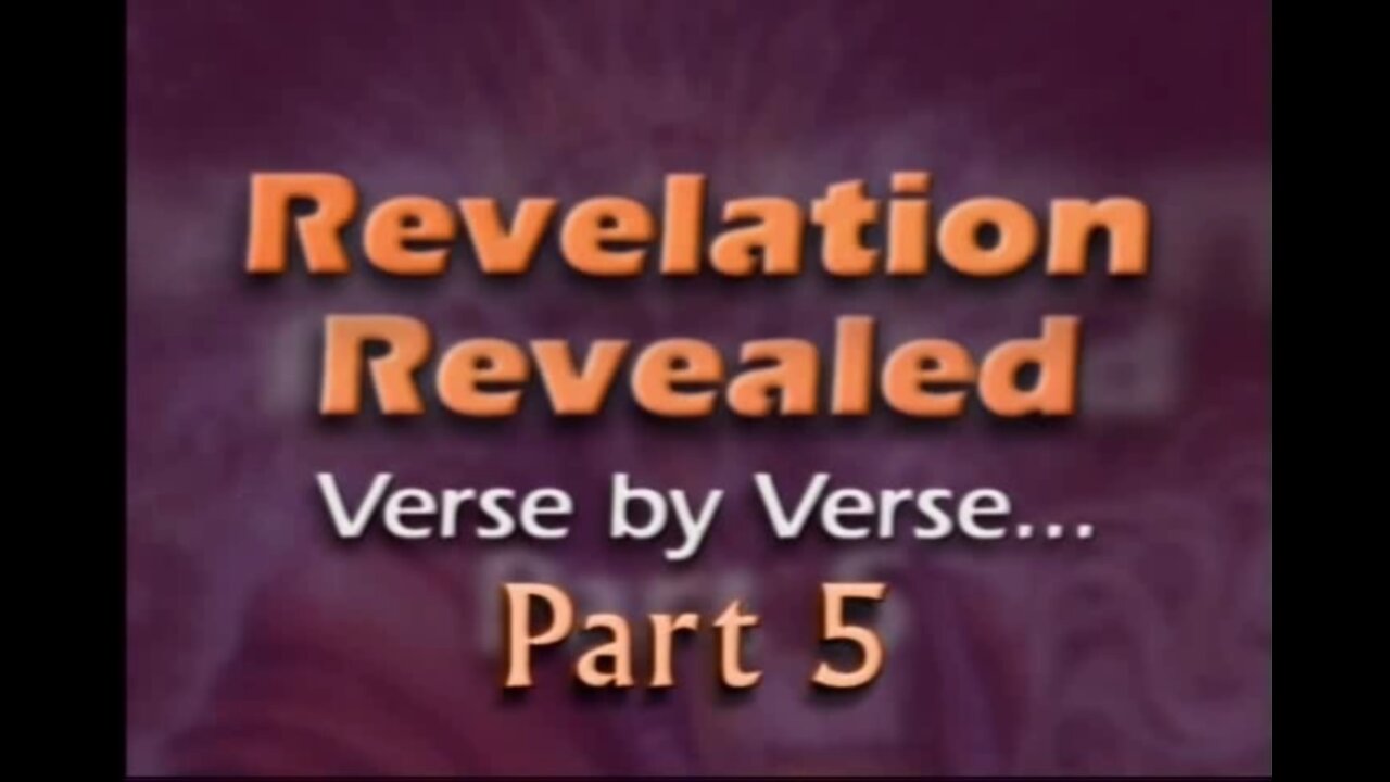 Revelation Revealed (Part #5)