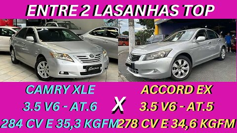 ENTRE 2 CARROS - HONDA ACCORD X TOYOTA CAMRY - CONSERVADORES, CONFORTÁVEIS, POTENTES E CONFIÁVEIS.