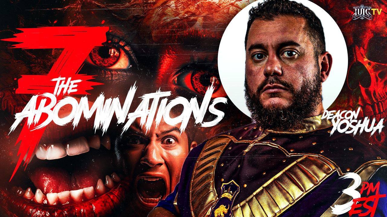 The 7 Abominations