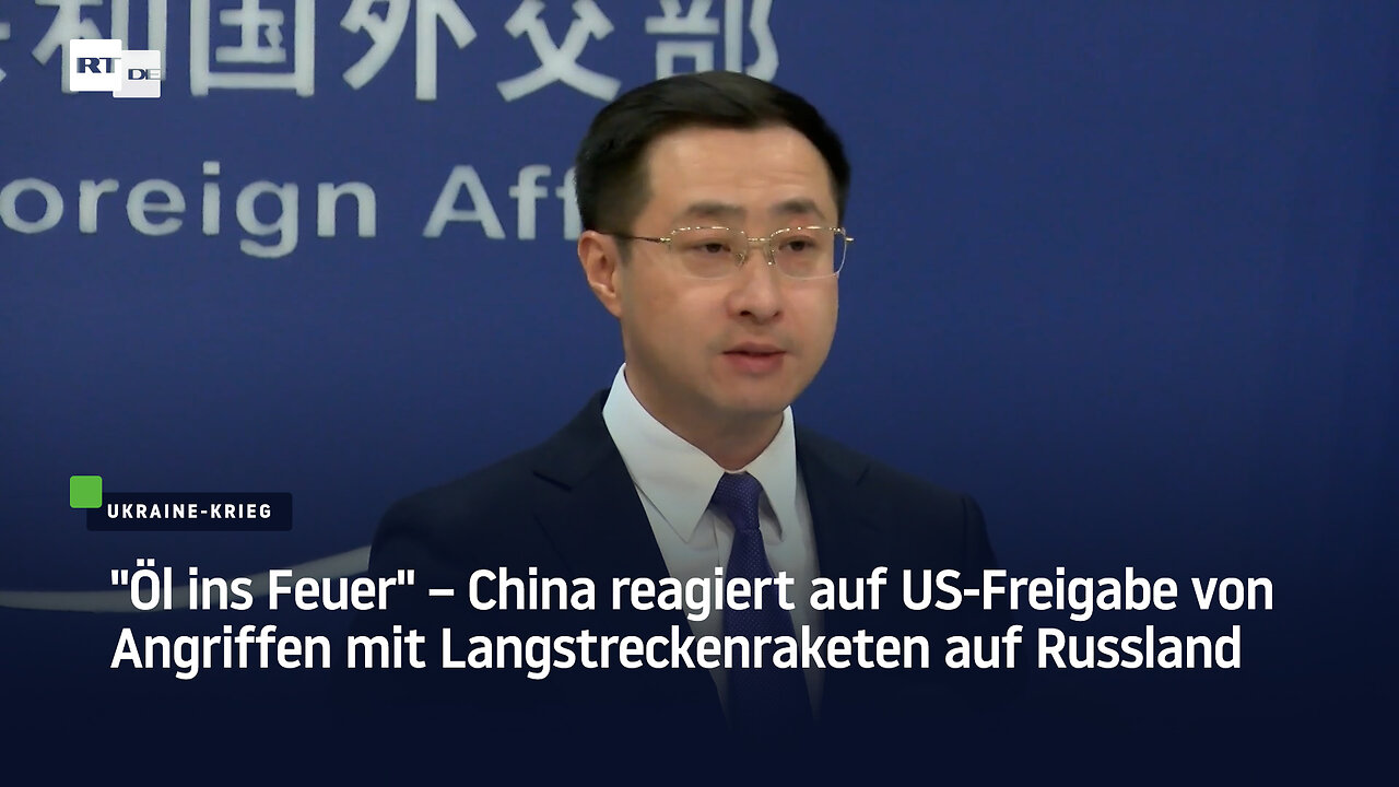 "Öl ins Feuer" – China reagiert auf US-Freigabe von Angriffen mit Langstreckenraketen auf Russland