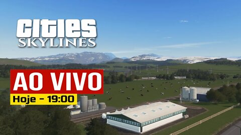 AO VIVO - Cities: Skylines -Agro É pop - B 50