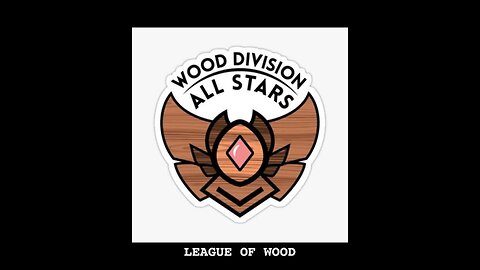 LEAGUE OF WOOD EP3