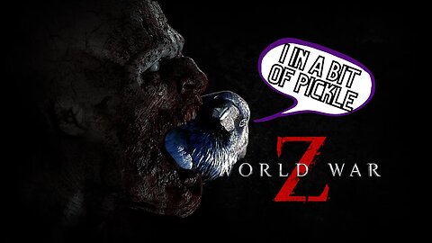 IN A PICKLE !!! |World War Z| Collabo W/ TwiztidPalace