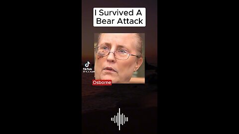 I survived a bear attack