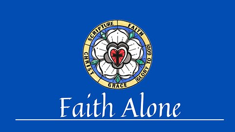 "Faith Alone" August 26, 2023