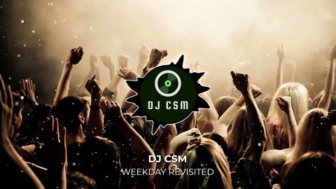 DJ CSM - Week Revisited