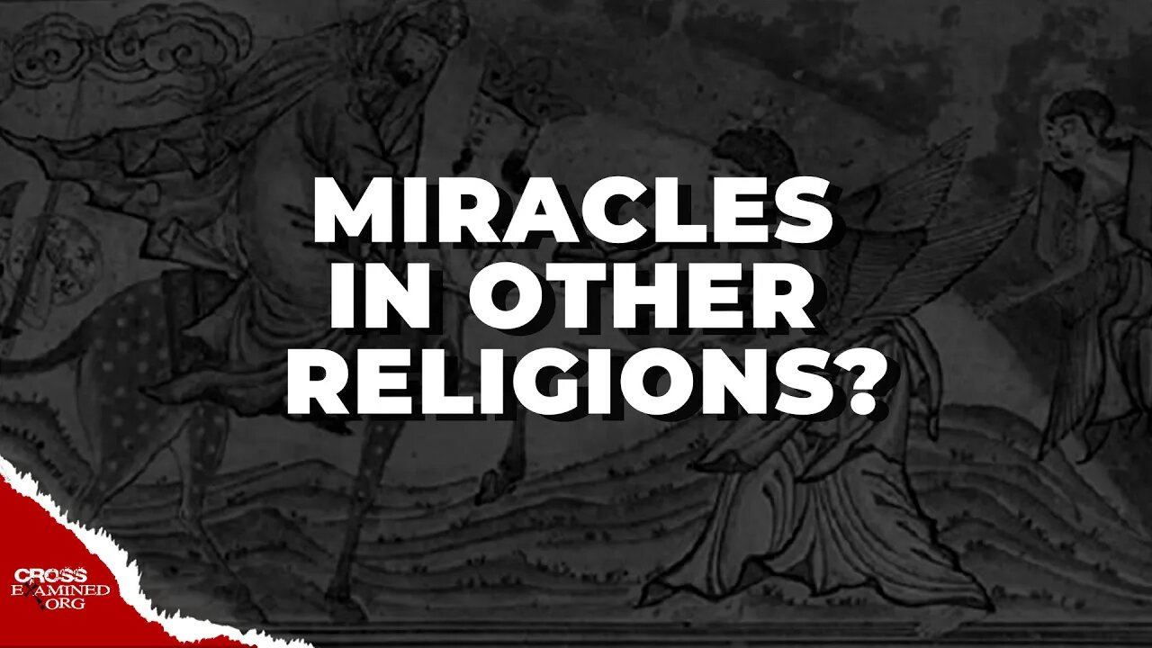 What About the Miracles of Other Religions?