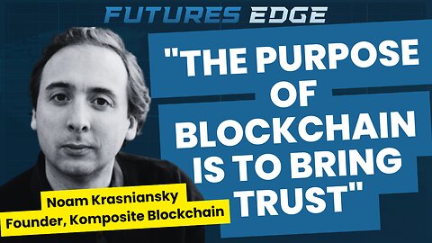 The Evolution of Blockchain Technology with Noam Krasniansky