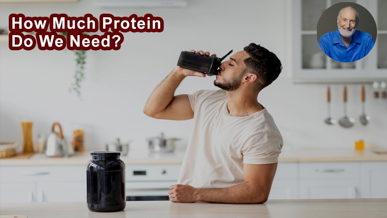 How Much Protein Do We Need?