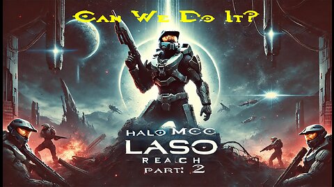 HALO MCC LASO RUN |REACH| PART 2