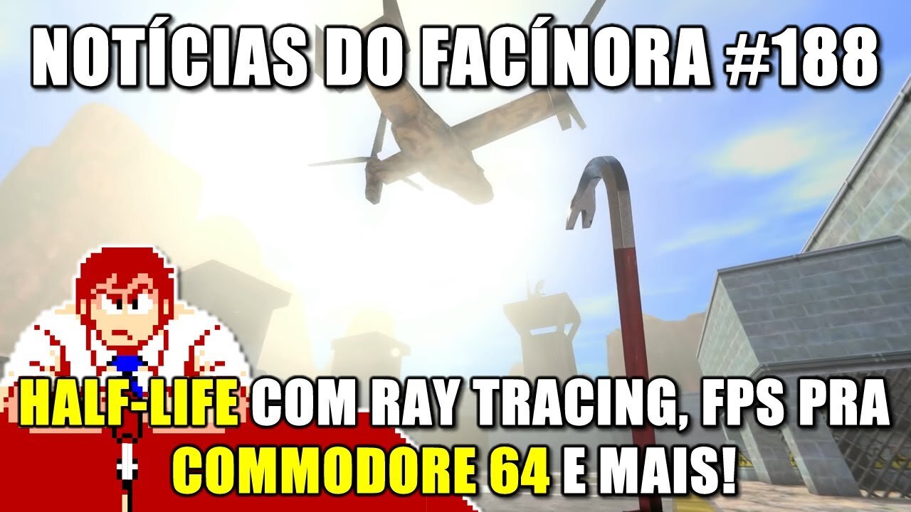 HALF-LIFE com RAY TRACING, tiro em primeira pessoa para C64 e mais - Notícias do Facínora 188