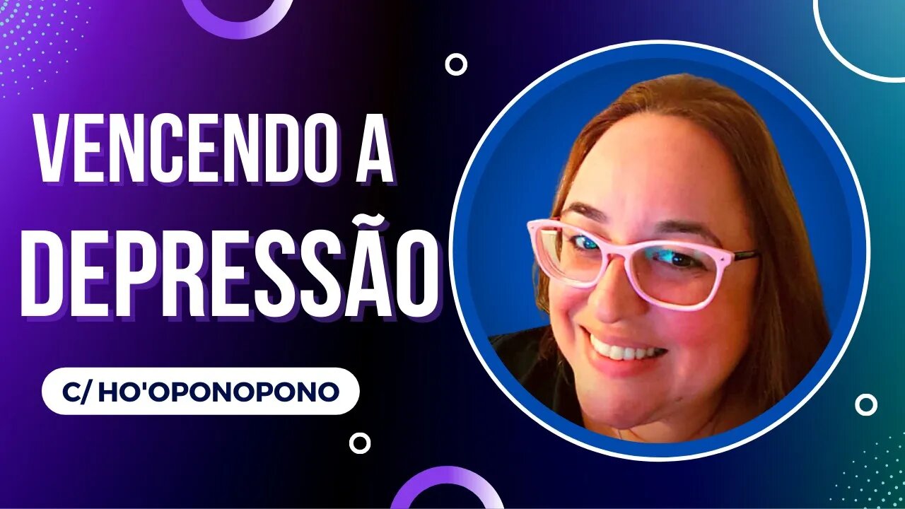 BUSCANDO A CURA DA DEPRESSÃO COM O HO'OPONOPONO