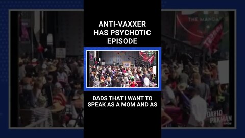 Anti-Vaxxer has Psychotic Episode #shorts