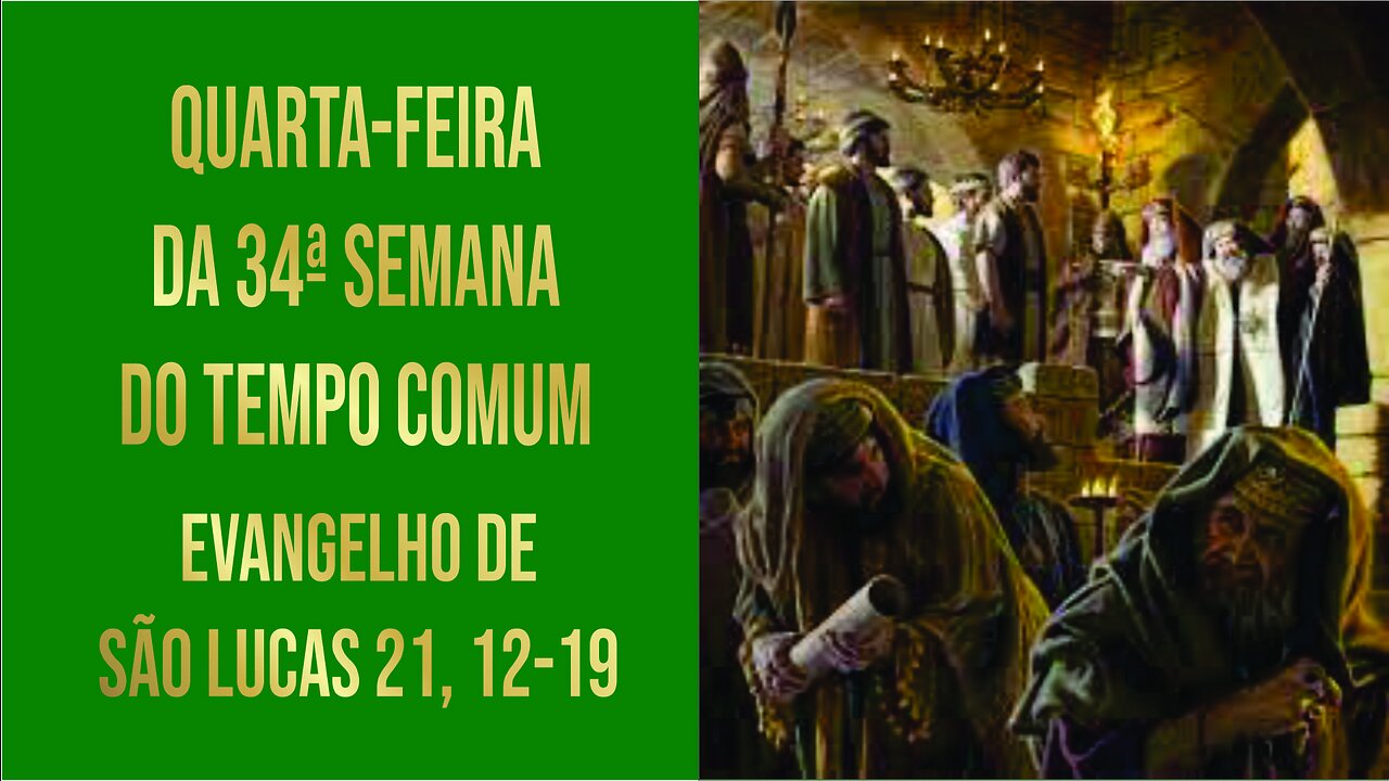 Quarta-feira da 34ª Semana do Tempo Comum - Ano C