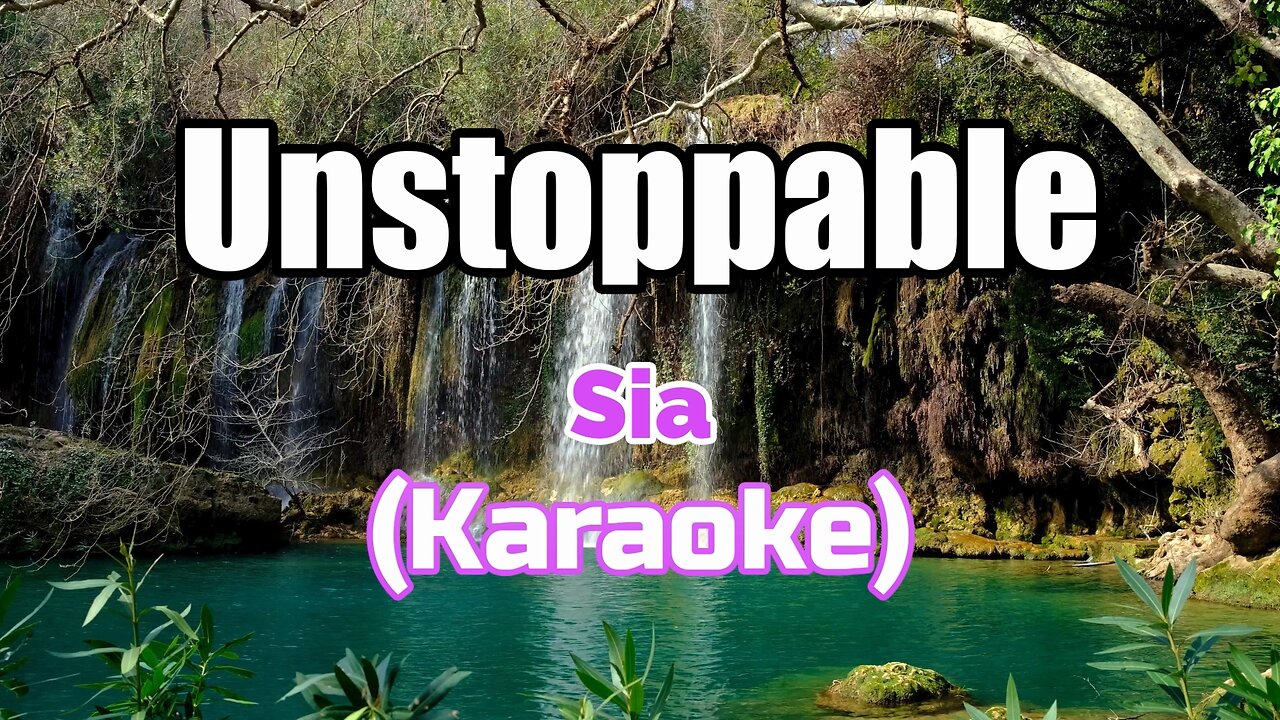 UNSTOPPABLE - SIA (KARAOKE)