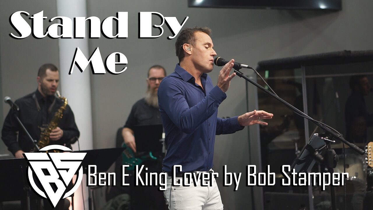 Stand By Me (Ben E King cover by Bob Stamper)