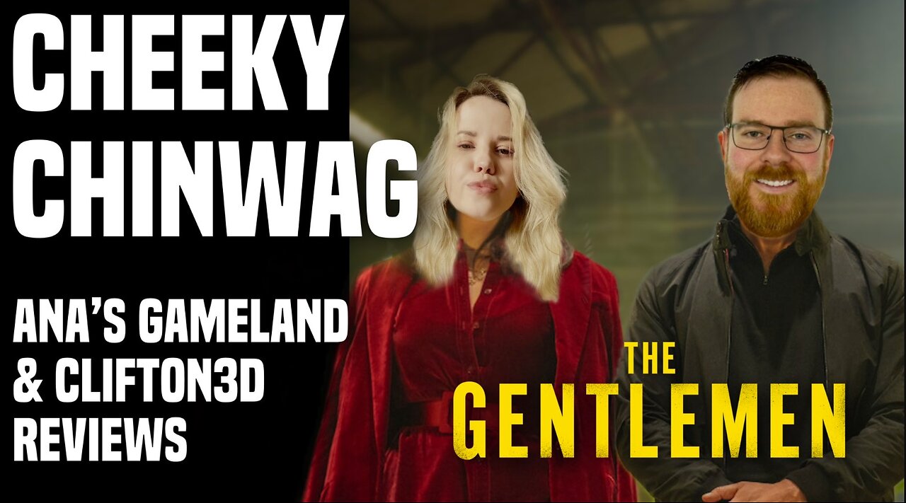 Cheeky Chinwag: Chattin' Guy Ritchie's The Gentlemen (2024) w/Clifton3D