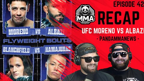 UFC Fight Night Moreno vs Albazi Recap + Wild Bar Night Stories & Current Events | PandaMMANews