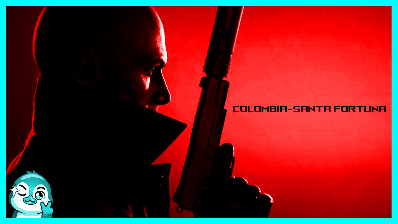 CetXn plays Hitman World of Assassination | Colombia - Santa Fortuna