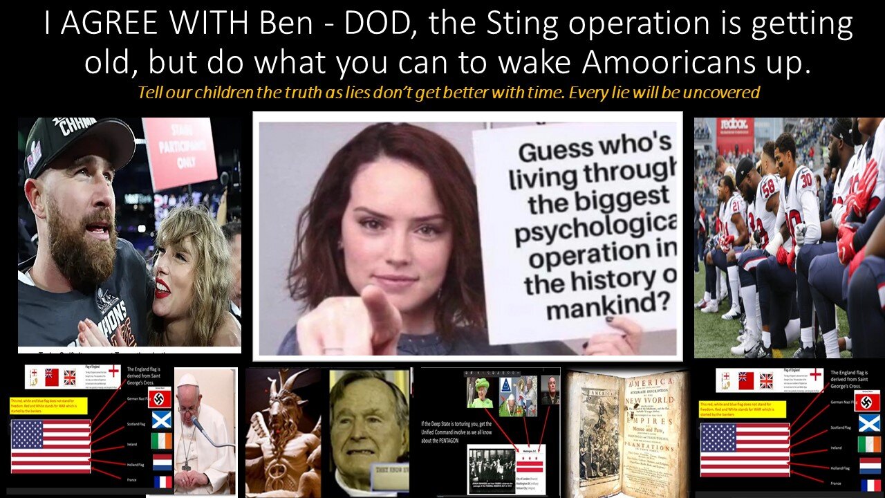 FINAL- I AGREE W/ Ben - DOD, the Sting Op is getting old, but do what you can to wake AMOORICANS UP!