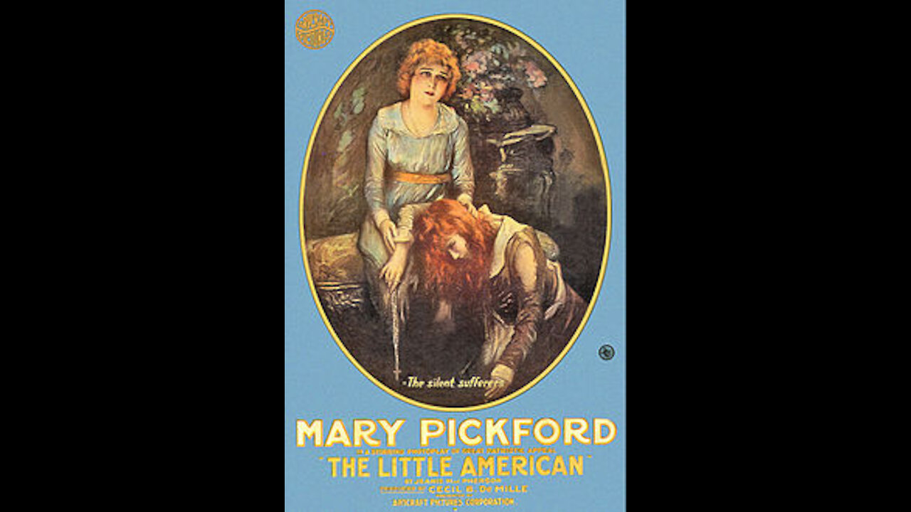 The Little American (1917) | Directed by Cecille B. Demille - Full Movie