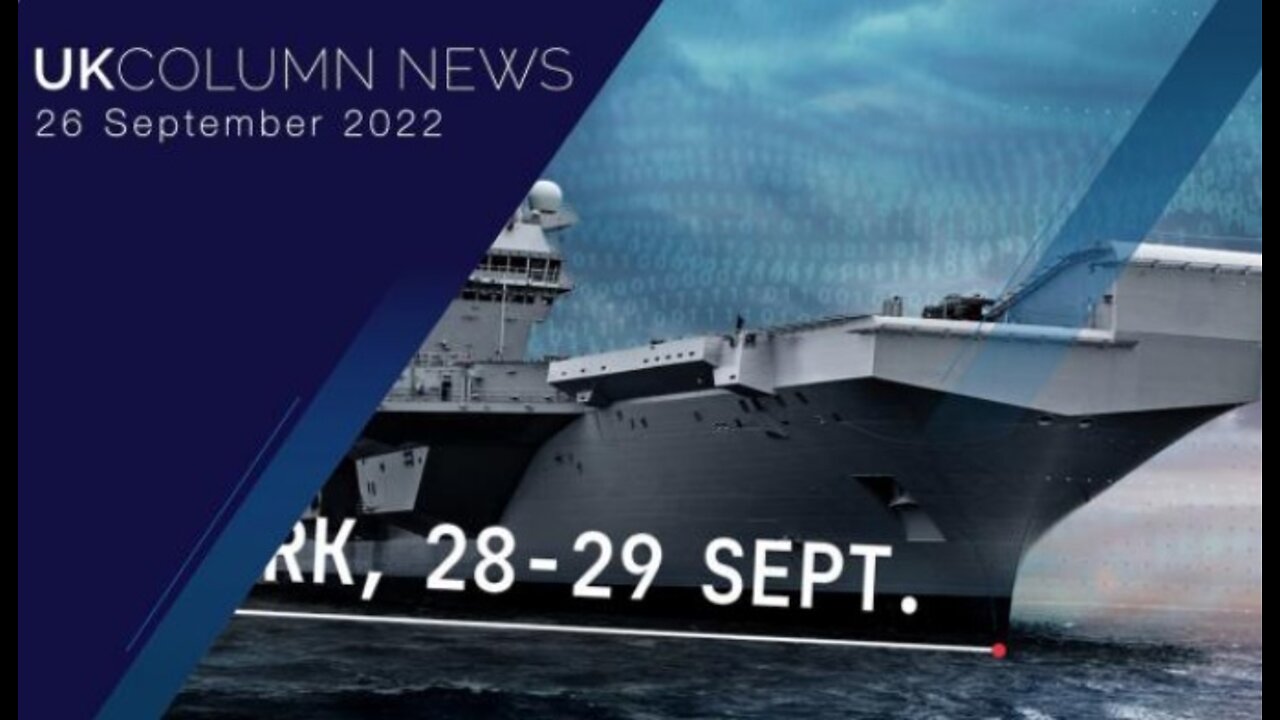 UK Column News - 28th September 2022