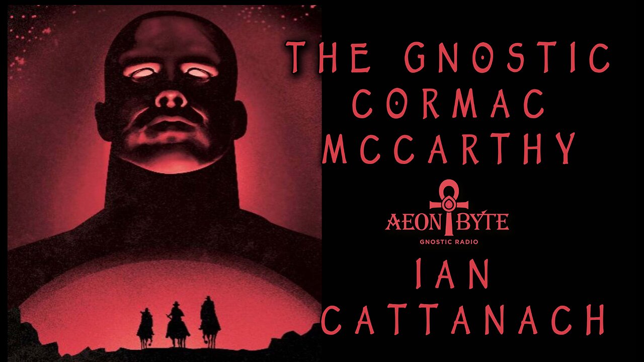 The Gnostic Cormac McCarthy