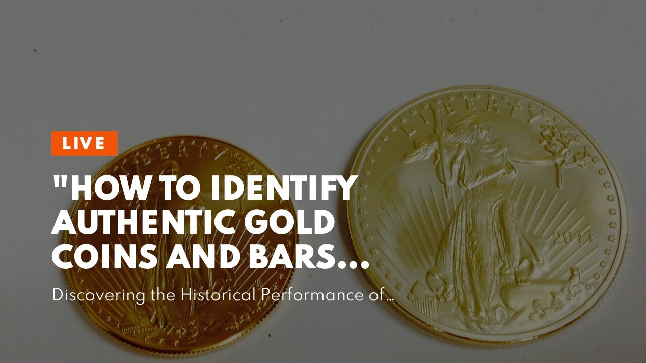 "How to Identify Authentic Gold Coins and Bars When Investing in Precious Metals" Things To Kno...