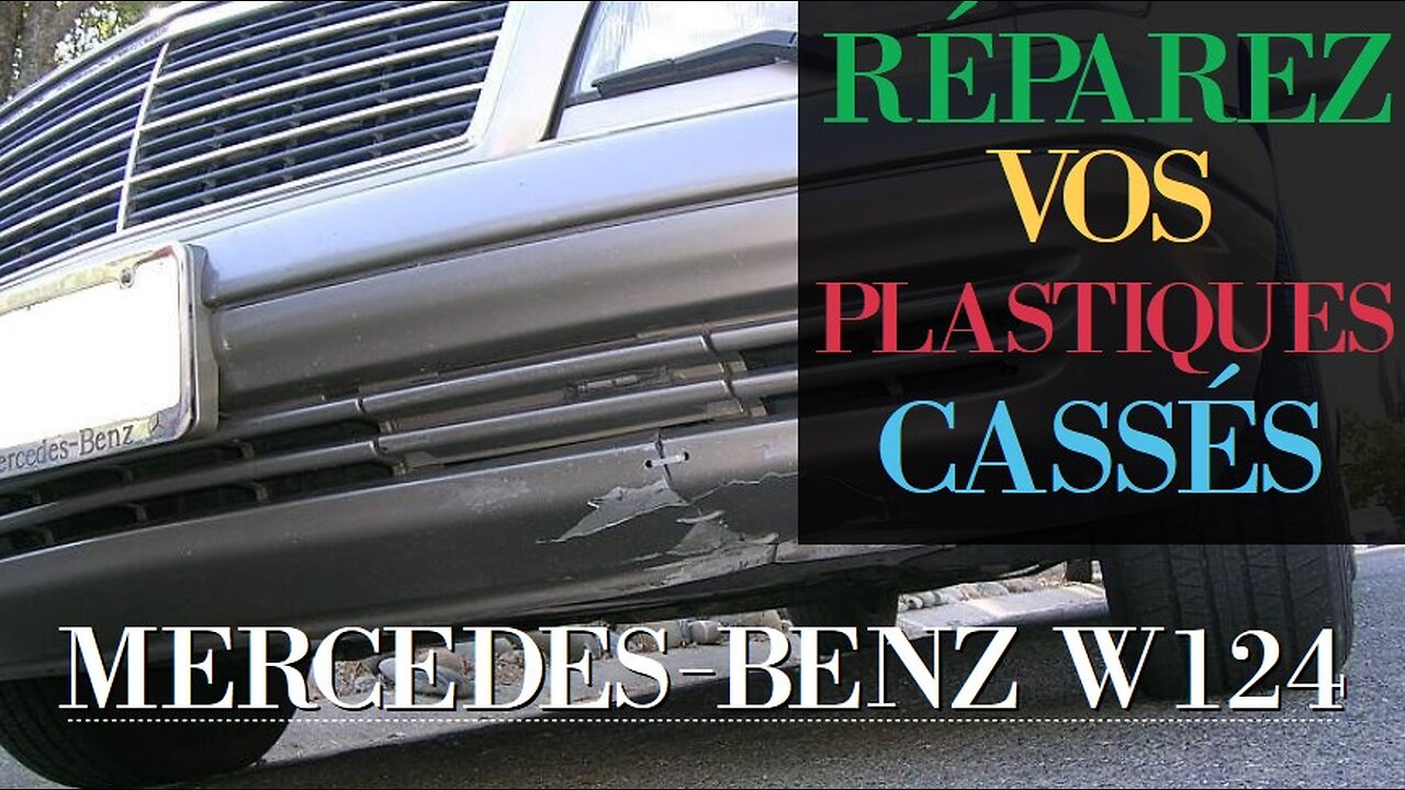 Mercedes Benz W124 - Réparez vos plastiques cassés comme pare chocs pilier A ou C couverture ventilo