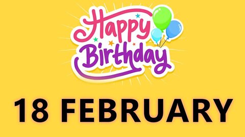 Happy Birthday to All who have Birthday on 18 February - Birthday Wish From Birthday Bash