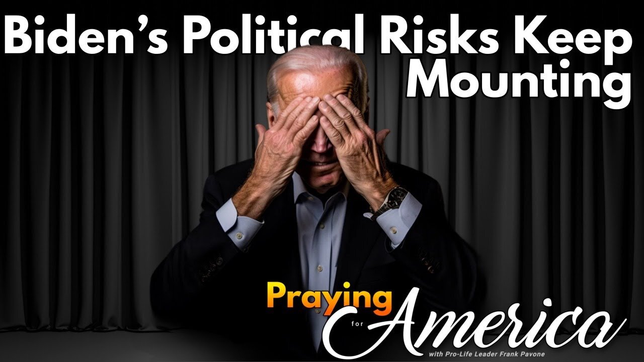 Praying for America | Wow, Biden’s Political Risks Keep Mounting - 10/31/23