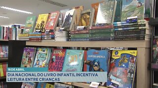 18 de abril: dia nacional do livro infantil incentiva leitura entre crianças