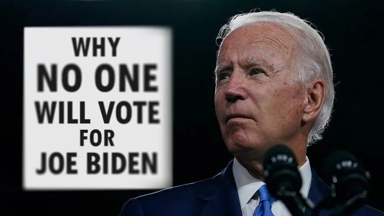 Why No One Will Vote for Joe Biden