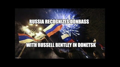 (mirror) Putin recognizes Donbas w/ Max Blumenthal & Russell Bentley