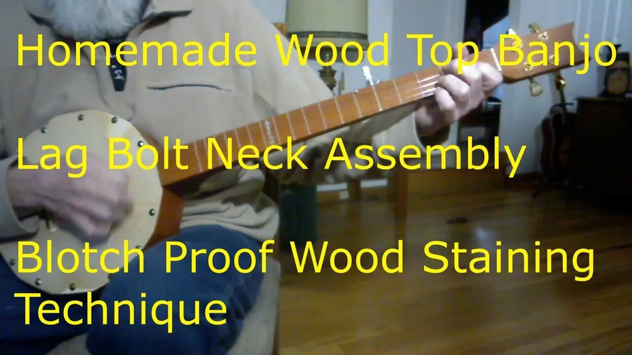 Homemade Wood Top Banjo - Lag Bolt Neck Attachment - Blotch Proof Wood Staining Technique