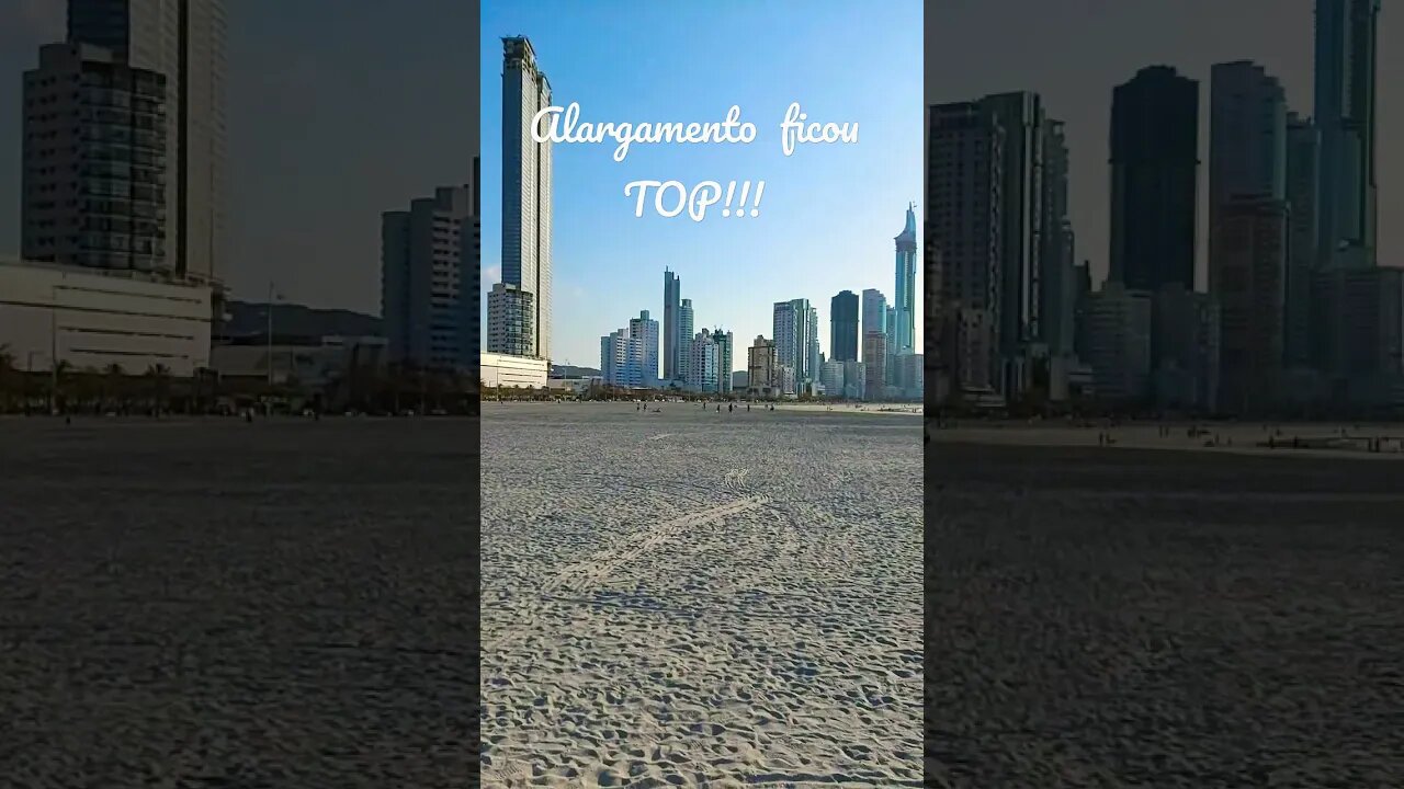 Balneário Camboriú - Ficou sensacional a nova faixa de areia