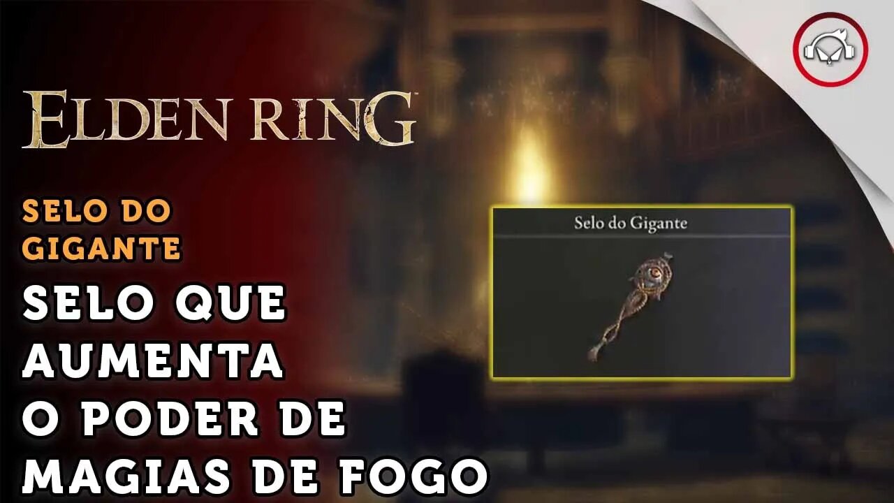 Elden Ring, Como conseguir o Selo Sagrado do Gigante que Aumenta dano de magia de Fogo | super dica