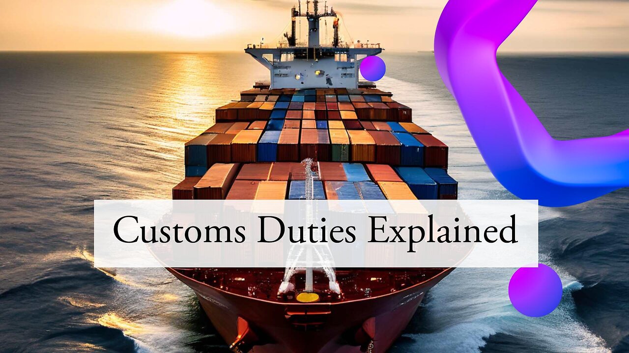 Navigating Customs Duty Calculation: Essential Insights for Importers