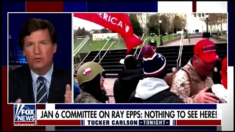 Tucker: What Is The Jan 6 Committee Hiding About Ray Epps?