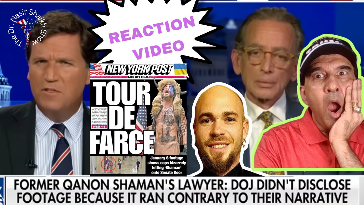 REACTION VIDEO: QAnon Shaman's Jacob Chansley Lawyer Thanks Tucker Carlson For Proving His Innocence