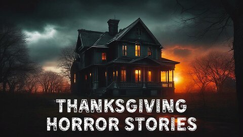 2 True Scary Thanksgiving/Black Friday Stories