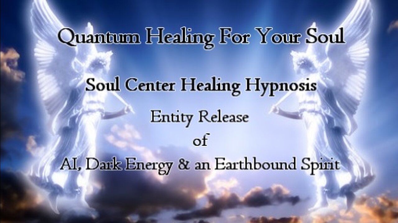 Entity Release of AI, Dark Energy & Earthbound Spirit